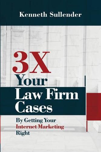 Cover image for 3X Your Law Firm Cases