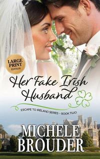 Cover image for Her Fake Irish Husband (Large Print)