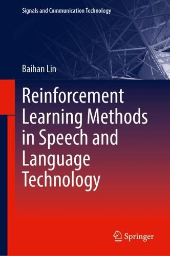 Cover image for Reinforcement Learning Methods in Speech and Language Technology