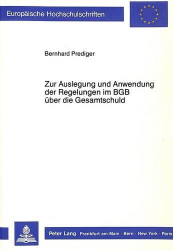 Cover image for Zur Auslegung Und Anwendung Der Regelungen Im Bgb Ueber Die Gesamtschuld