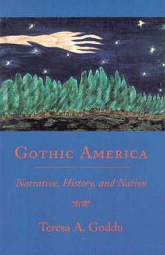 Cover image for Gothic America: Narrative, History and Nation