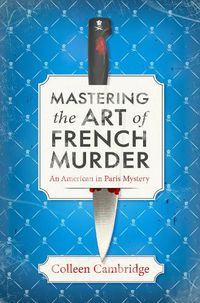 Cover image for Mastering the Art of French Murder