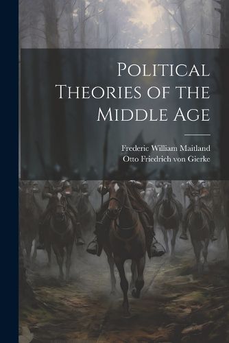 Political Theories of the Middle Age