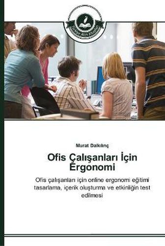 Ofis Cal&#305;&#351;anlar&#305; &#304;cin Ergonomi