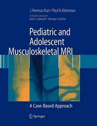 Cover image for Pediatric and Adolescent Musculoskeletal MRI: A Case-Based Approach