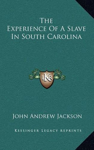 The Experience of a Slave in South Carolina