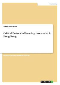 Cover image for Critical Factors Influencing Investment in Hong Kong