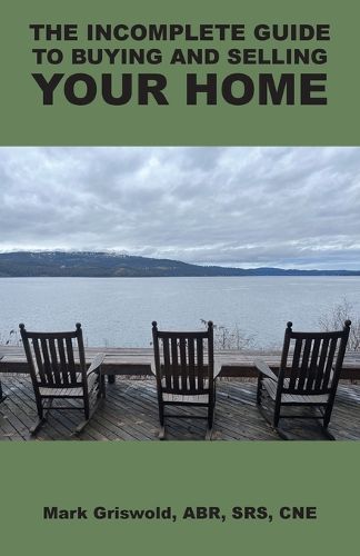 Cover image for The Incomplete Guide to Buying and Selling Your Home