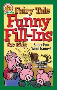 Cover image for Fairy Tale Funny Fill-Ins for Kids: Super Fun Word Games