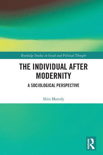 Cover image for The Individual After Modernity: A Sociological Perspective