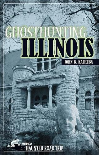 Cover image for Ghosthunting Illinois