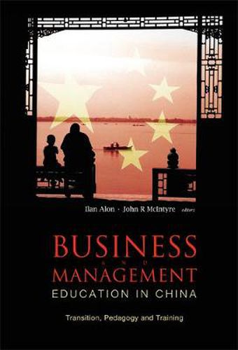 Cover image for Business And Management Education In China: Transition, Pedagogy And Training