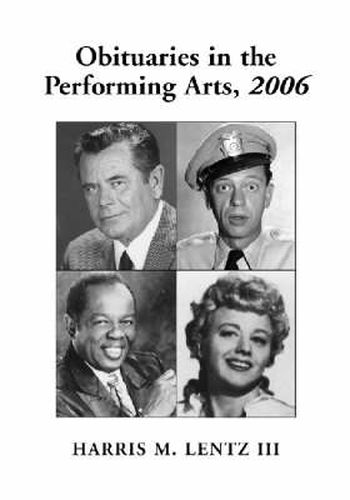 Obituaries in the Performing Arts: Film, Television, Radio, Theatre, Dance, Music, Cartoons and Pop Culture