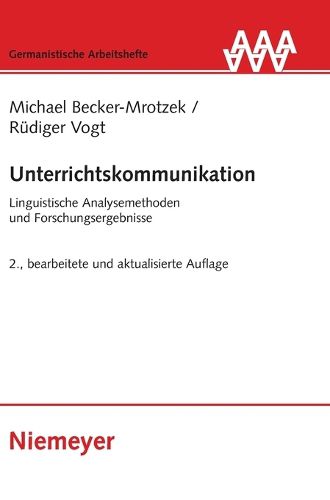 Unterrichtskommunikation: Linguistische Analysemethoden Und Forschungsergebnisse