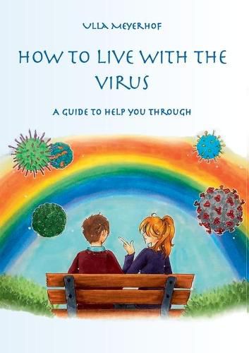 Cover image for How to live with the Virus: A guidebook to help you through