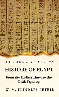 Cover image for History of Egypt From the Earliest Times to the Xvith Dynasty