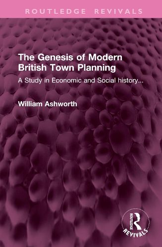 Cover image for The Genesis of Modern British Town Planning