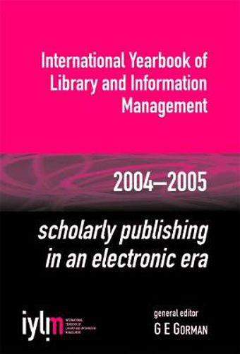 Cover image for Scholarly Publishing in an Electronic Era: International Yearbook of Library and Information Management 2004-2005