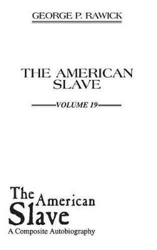 The American Slave: God Struck Me Dead Vol. 19