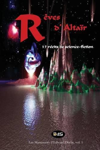 Cover image for Reves d'Altair: 17 Recits de Science-Fiction