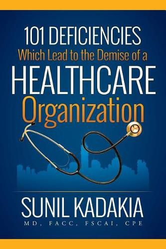 Cover image for 101 Deficiencies Which Lead to the Demise of a Healthcare Organization
