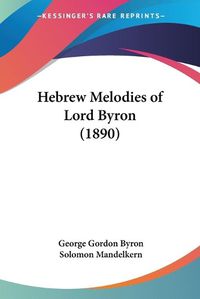 Cover image for Hebrew Melodies of Lord Byron (1890)