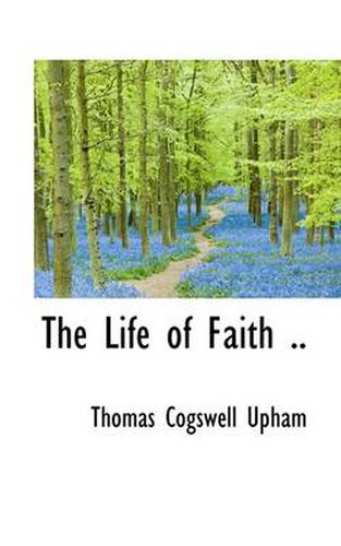 The Life of Faith ..