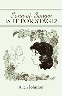 Cover image for Song of Songs: Is it for Stage?