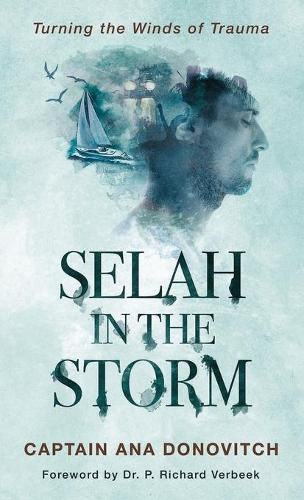 Cover image for Selah in the Storm: Turning the Winds of Trauma