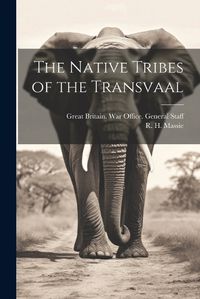 Cover image for The Native Tribes of the Transvaal