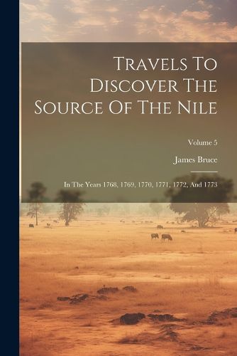 Cover image for Travels To Discover The Source Of The Nile
