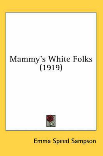 Mammy's White Folks (1919)