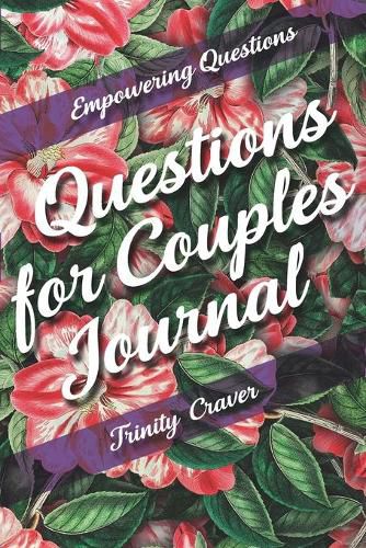 Cover image for Empowering Questions - Questions for Couples Journal