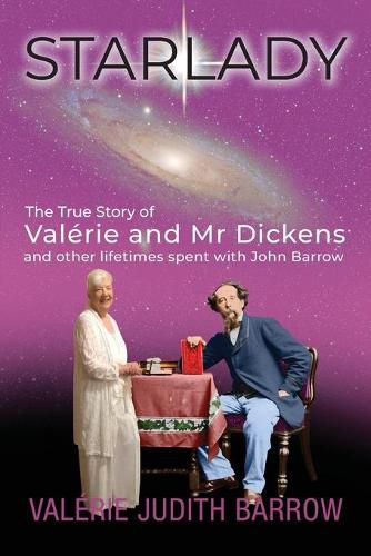 Cover image for Starlady: The True Story of Valerie and Mr. Dickens and other lifetimes spent with John Barrow