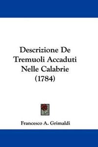 Cover image for Descrizione de Tremuoli Accaduti Nelle Calabrie (1784)