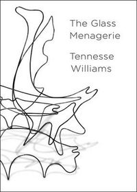 Cover image for The Glass Menagerie: The Deluxe Centennial Edition