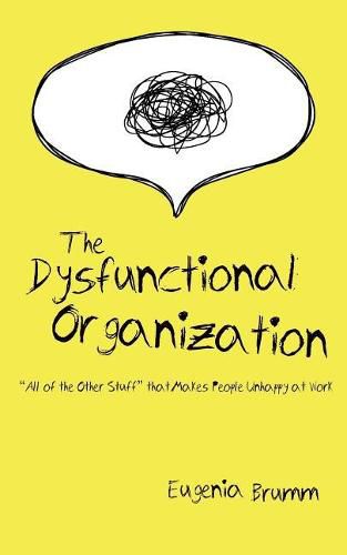 Cover image for The Dysfunctional Organization