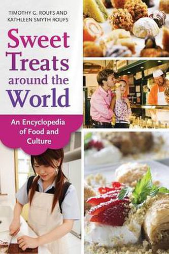 Cover image for Sweet Treats around the World: An Encyclopedia of Food and Culture