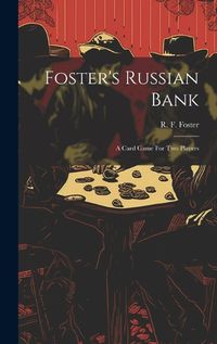 Cover image for Foster's Russian Bank; A Card Game For Two Players