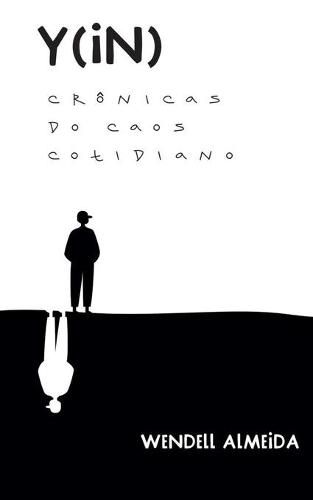 Cover image for Y(in): Cronicas do Caos Cotidiano