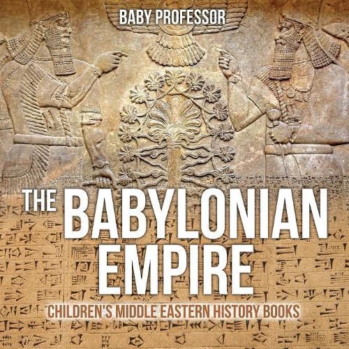 Cover image for The Babylonian Empire Children's Middle Eastern History Books