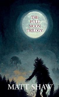 Cover image for The Full Moon Trilogy