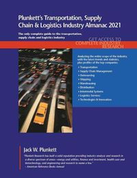 Cover image for Plunkett's Transportation, Supply Chain & Logistics Industry Almanac 2021