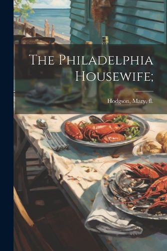 Cover image for The Philadelphia Housewife;