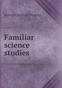 Cover image for Familiar science studies