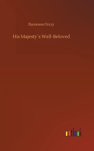 Cover image for His Majestys Well-Beloved