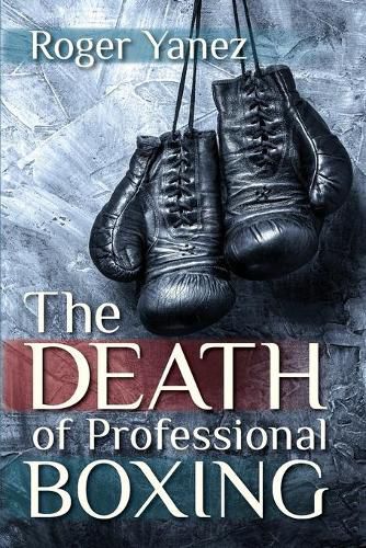 Cover image for The Death of Professional Boxing