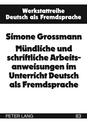 Cover image for Muendliche Und Schriftliche Arbeitsanweisungen Im Unterricht Deutsch ALS Fremdsprache