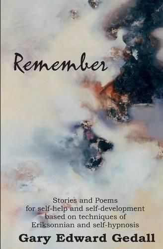 Cover image for Remember: Stories and poems for self-help and self- development