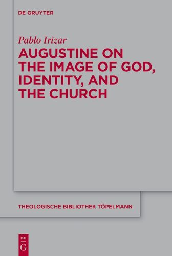 Cover image for Augustine on the Image of God, Identity and the Church